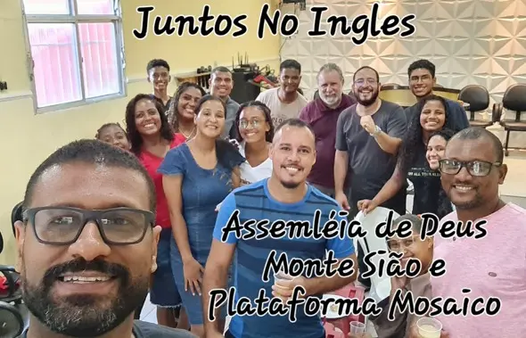 Turma Juntos No Inglês — Assembléia de Deus Monte Sião e Plataforma Mosaico.